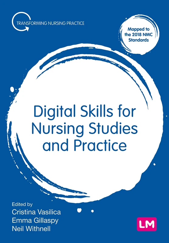 Digital Skills for Nursing Studies and Practice (Transforming Nursing Practice Series)