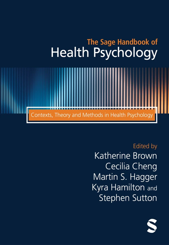 The Sage Handbook of Health Psychology: Contexts, Theory and Methods in Health Psychology: 1