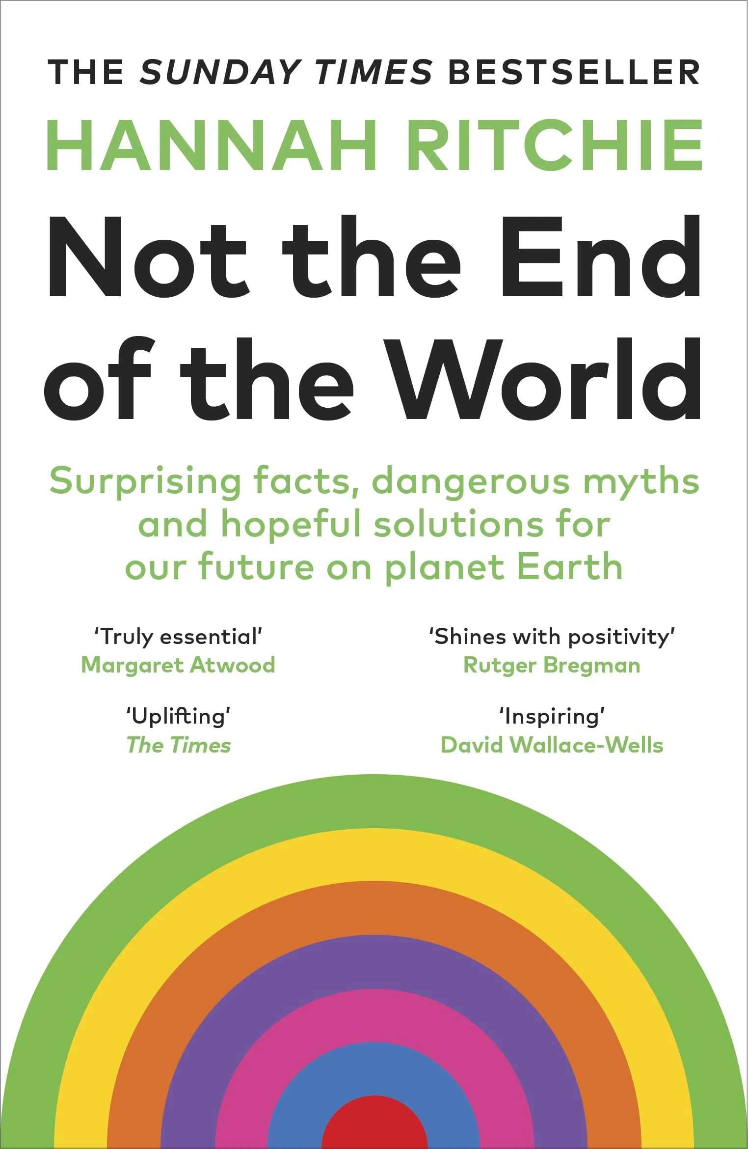 Not the End of the World: The Sunday Times bestseller that will make you rethink everything you thought you knew about climate change