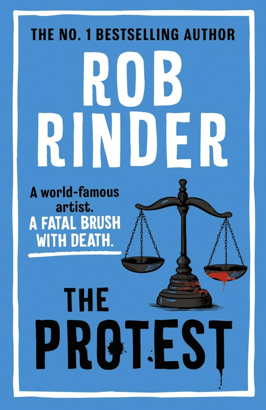 The Protest: The new murder mystery from the No. 1 bestselling author and criminal barrister