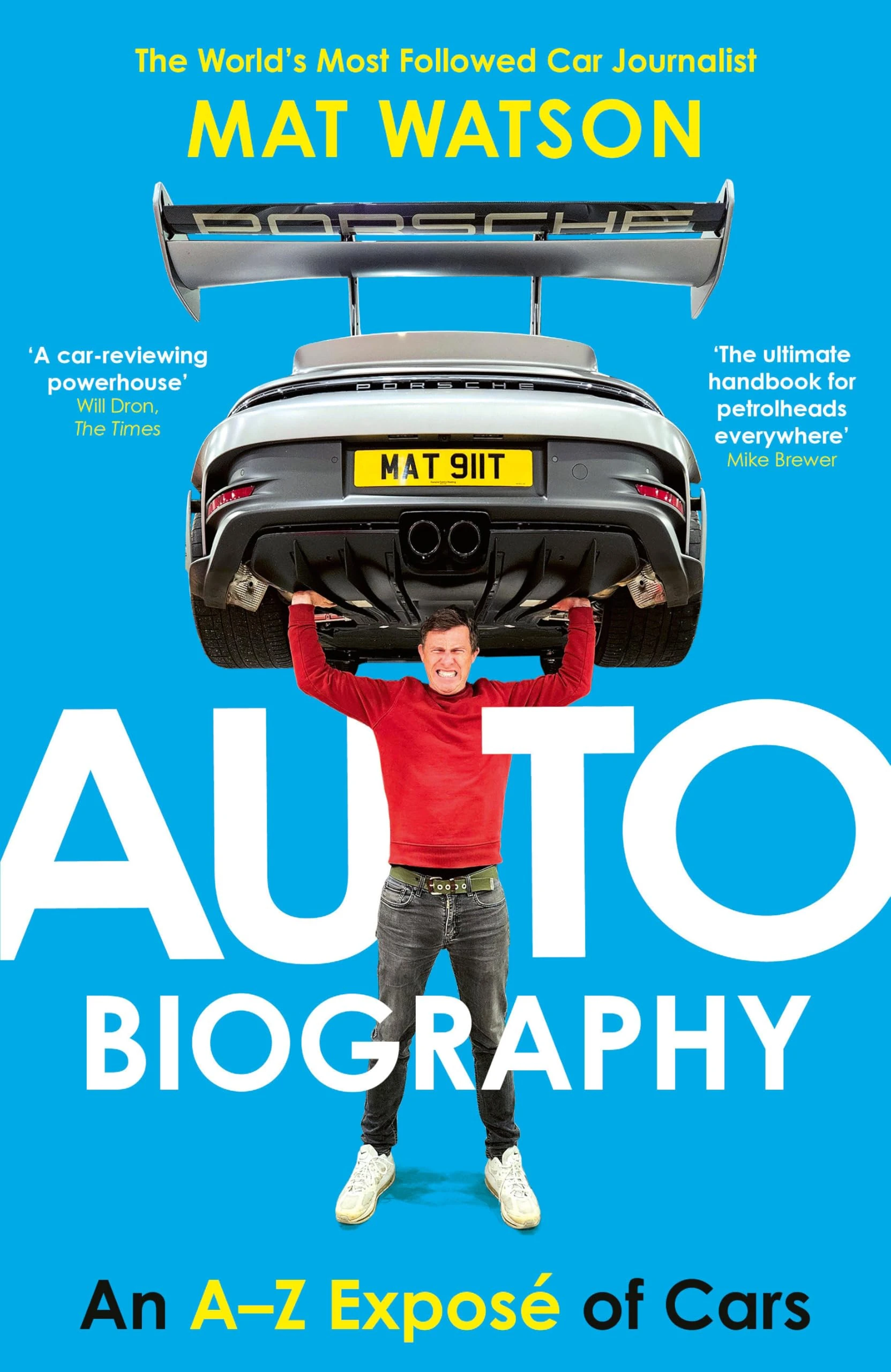 Auto Biography: The Ultimate Car Book from the Expert Motoring Journalist