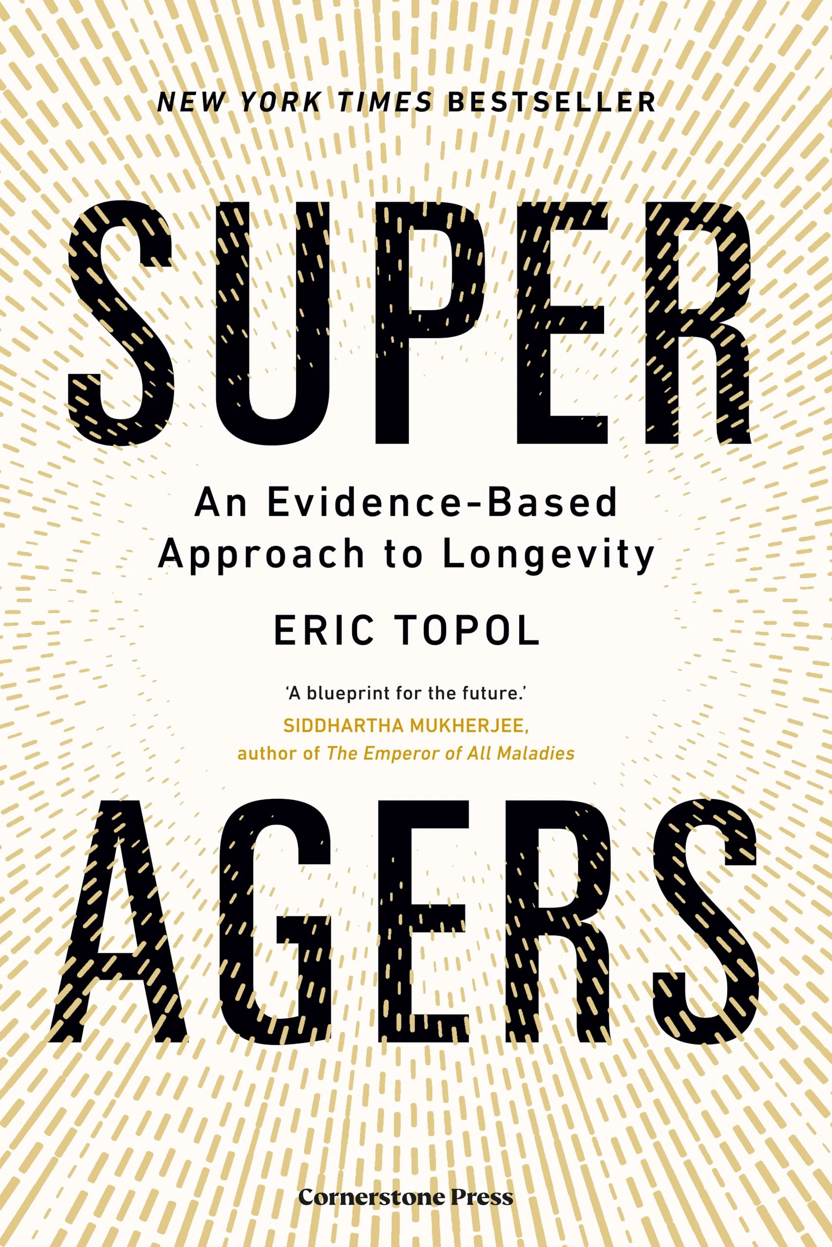 Super Agers: An Evidence-Based Approach to Longevity – The New York Times Bestseller