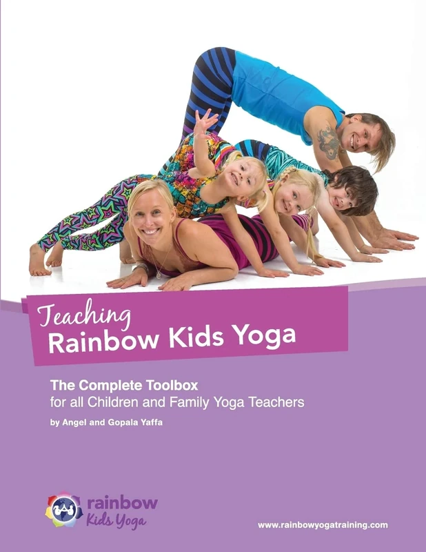 Teaching Rainbow Kids Yoga: The Complete Toolbox for all Children and Family Yoga Teachers: 1 (Trky)
