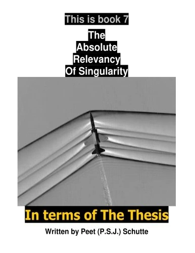 The Absolute Relevancy Of Singularity In terms of The Thesis: Book 7
