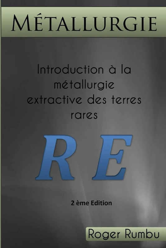 Introduction a la metallurgie extractive des terres rares - 2ed