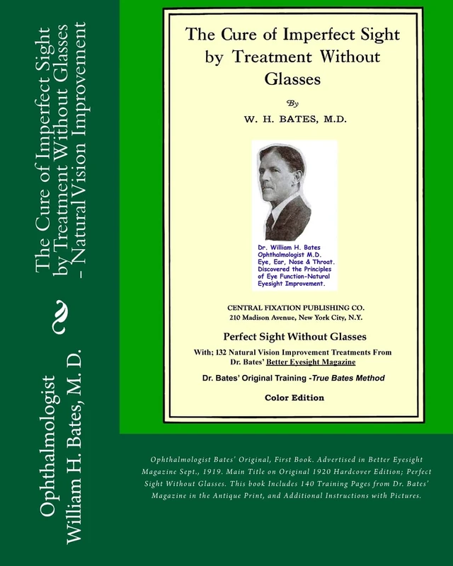 The Cure of Imperfect Sight by Treatment Without Glasses: Dr. Bates Original, First Book - Natural Vision Improvement (Color Version) - Image 1