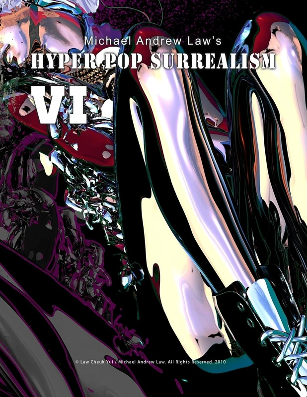 Hyper Pop Surrealism VI: Hyper Pop Surrealism by Michael Andrew Law: Volume 6