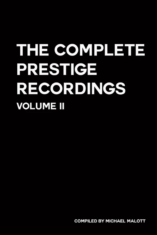 The Complete Prestige Recordings II: Vol. II
