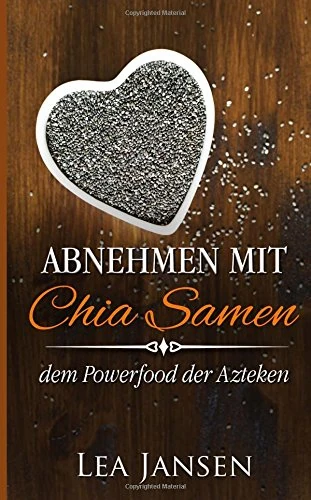 Abnehmen mit Chia Samen - dem Powerfood der Azteken - Image 1