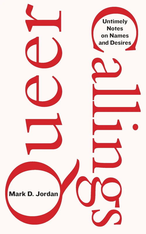 Queer Callings: Untimely Notes on Names and Desires - Image 1