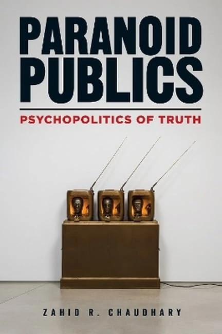 Paranoid Publics: Psychopolitics of Truth