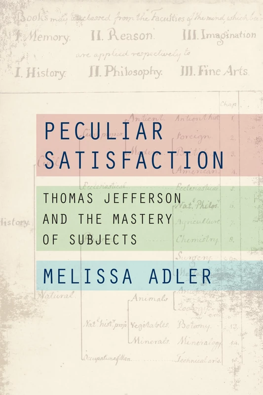 Peculiar Satisfaction: Thomas Jefferson and the Mastery of Subjects