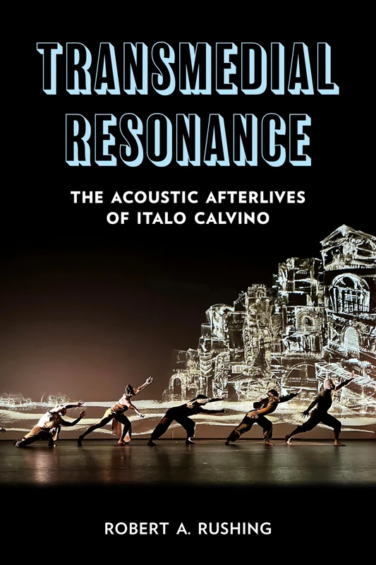 Transmedial Resonance: The Acoustic Afterlives of Italo Calvino