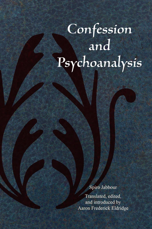 Confession and Psychoanalysis (Christian Arabic Texts in Translation)