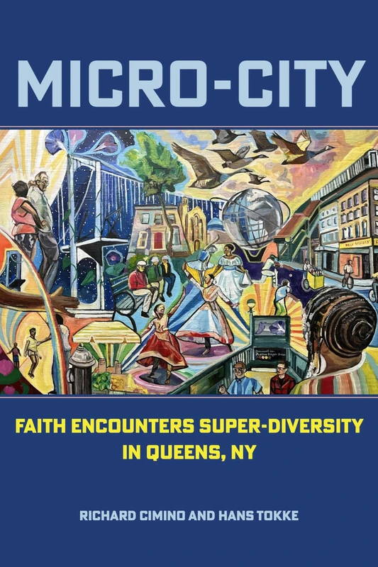 Micro-City: Faith Encounters Super-Diversity in Queens, NY (Polis: Fordham Series in Urban Studies) - Image 1
