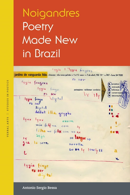 Noigandres: Poetry Made New in Brazil (Verbal Arts: Studies in Poetics)