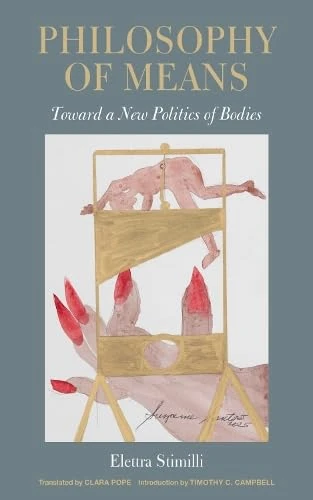 Philosophy of Means: Toward a New Politics of Bodies - Image 1
