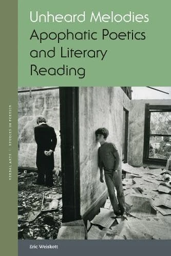 Unheard Melodies: Apophatic Poetics and Literary Reading (Verbal Arts: Studies in Poetics) - Image 1