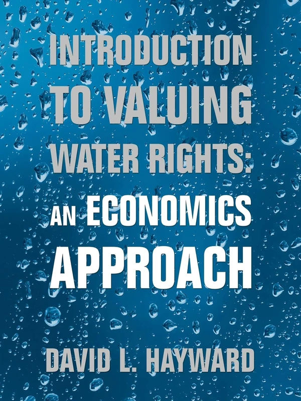 iUniverse Introduction to Valuing Water Rights Economics Book