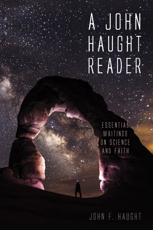 A John Haught Reader: Essential Writings on Science and Faith - Image 1