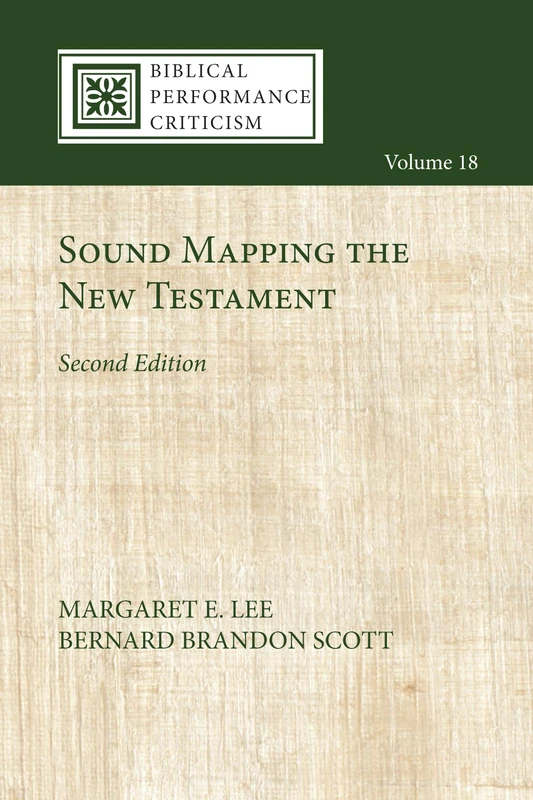 Sound Mapping the New Testament, Second Edition: 18 (Biblical Performance Criticism)