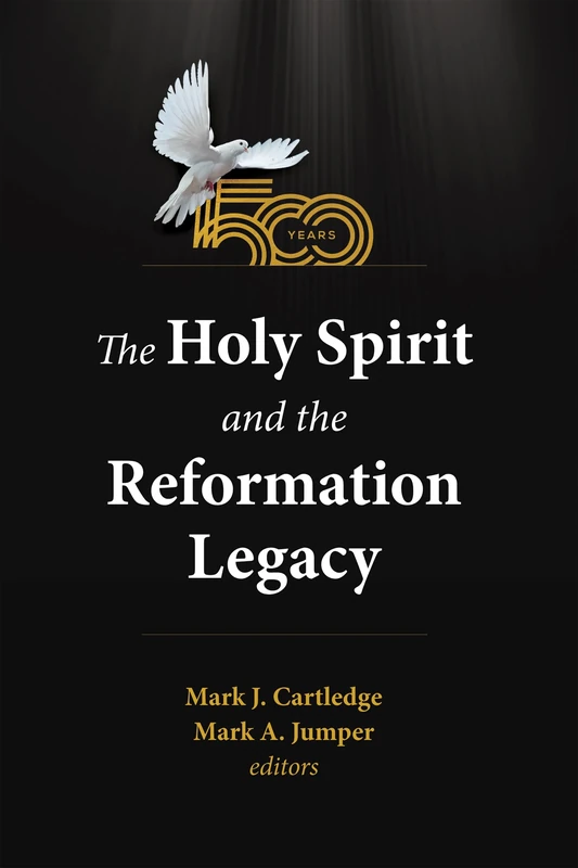The Holy Spirit and the Reformation Legacy - Image 1