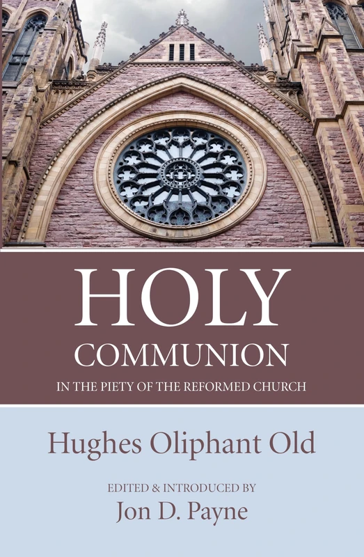 Holy Communion in the Piety of the Reformed Church