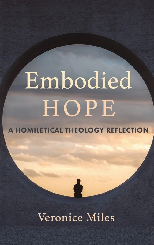 Embodied Hope: A Homiletical Theology Reflection