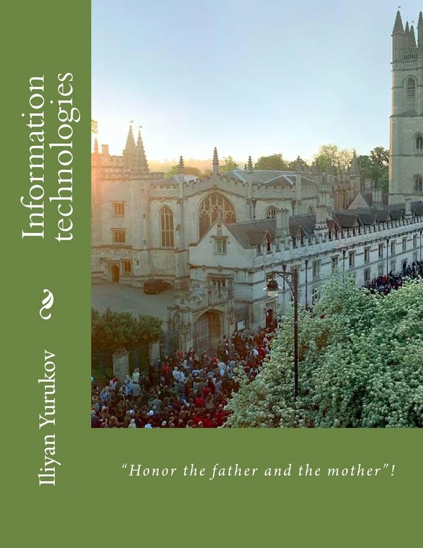 Information technologies: "Honor the father and the mother"!: Volume 100 (63)