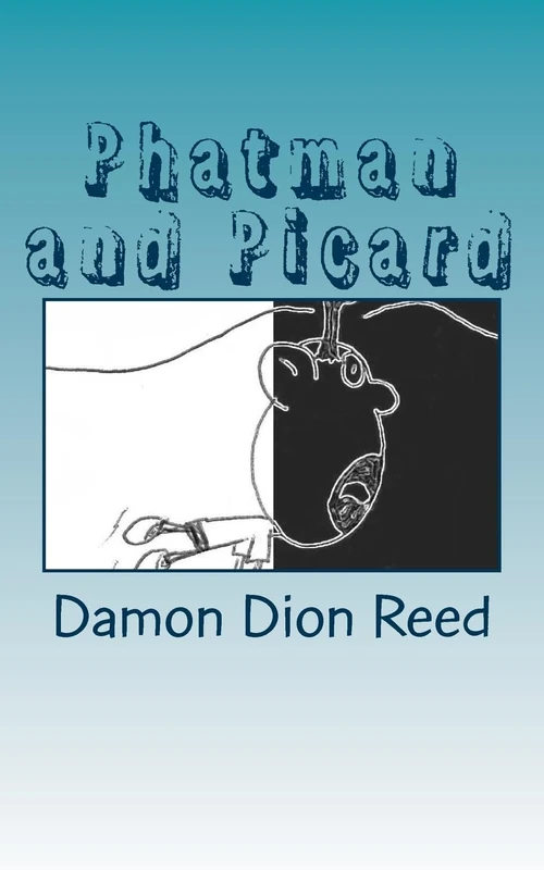 Phatman and Picard: For Reals: Volume 11