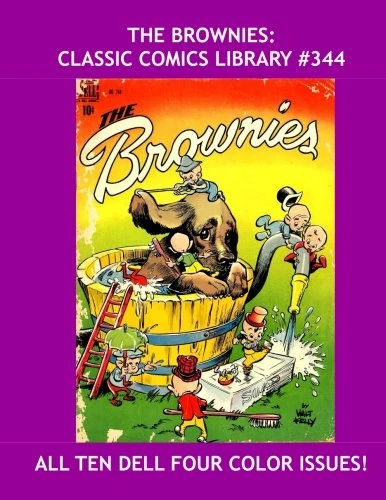 The Brownies: Classic Comics Library #344: All Ten Issues from the Dell Four-Color Series - Over 375 pages - All Stories - No Ads