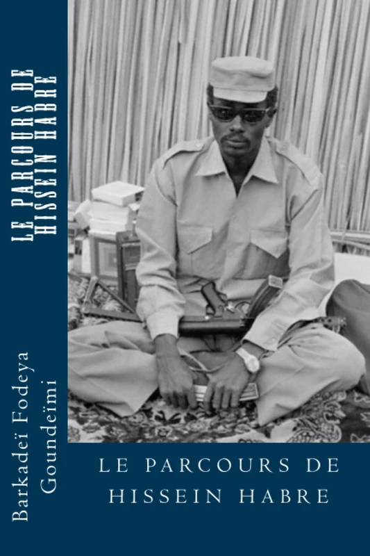 Le parcours de Hissein Habre