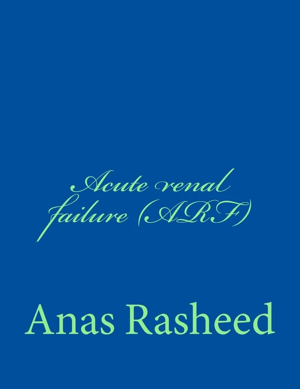 Acute renal failure (ARF)