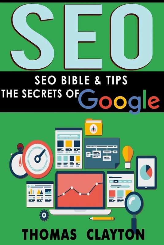 Seo: Seo Bible & Tips - Google, Bing, Yahoo!: Volume 3