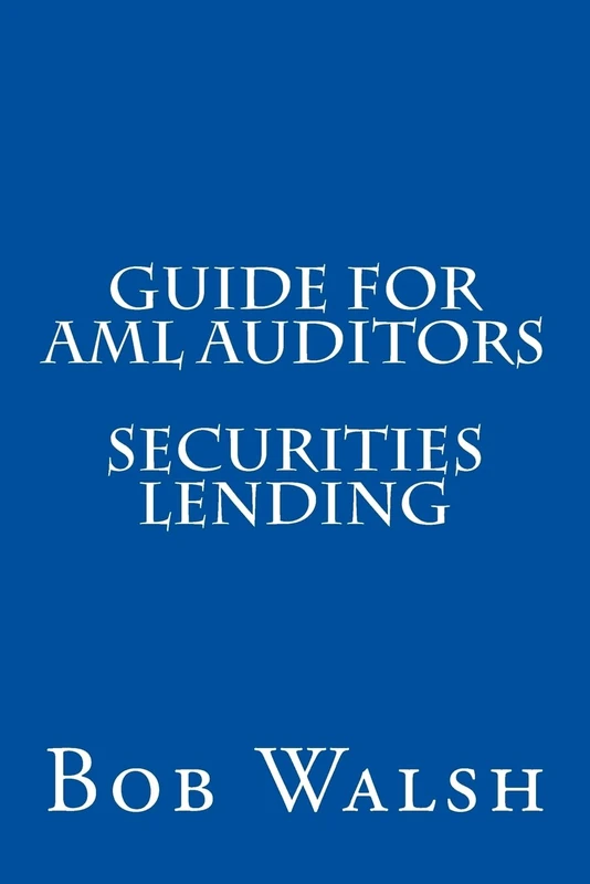 CREATESPACE Guide for AML Auditors - Securities Lending Vol 1
