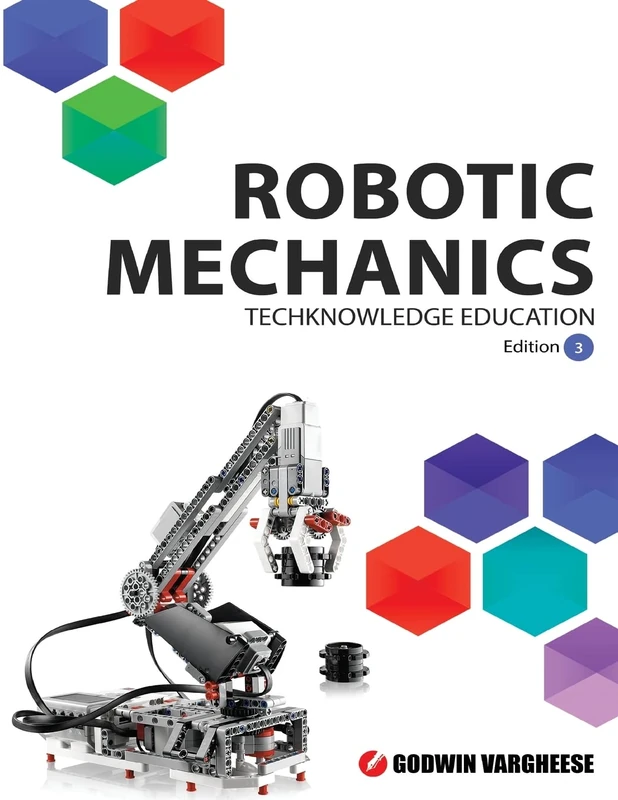 CREATESPACE Robotic Mechanics: Edition 3 - Science Education Book