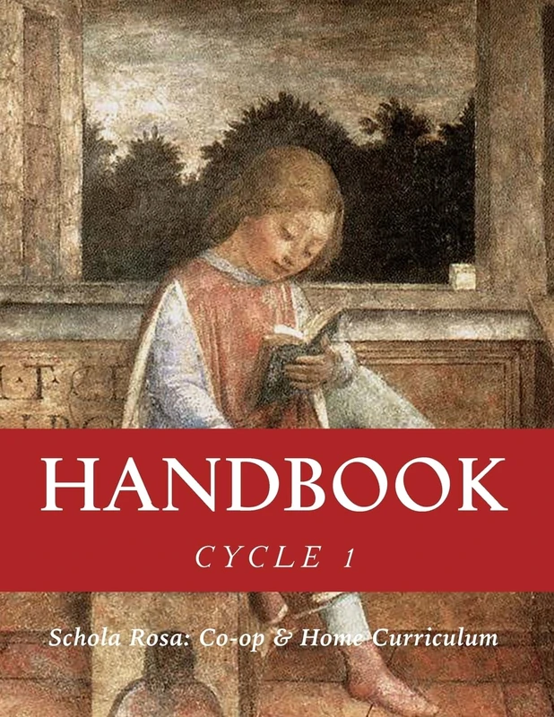 SR-Cycle 1-Unit Handbooks: Volume 1 (Schola Rosa: Co-op & Home Curriculum Handbooks)