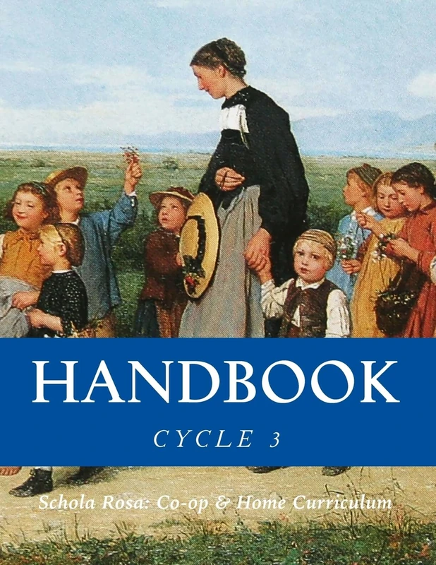 SR-Cycle 3-Unit Handbooks: Volume 3 (Schola Rosa: Co-op & Home Curriculum Unit Handbooks)