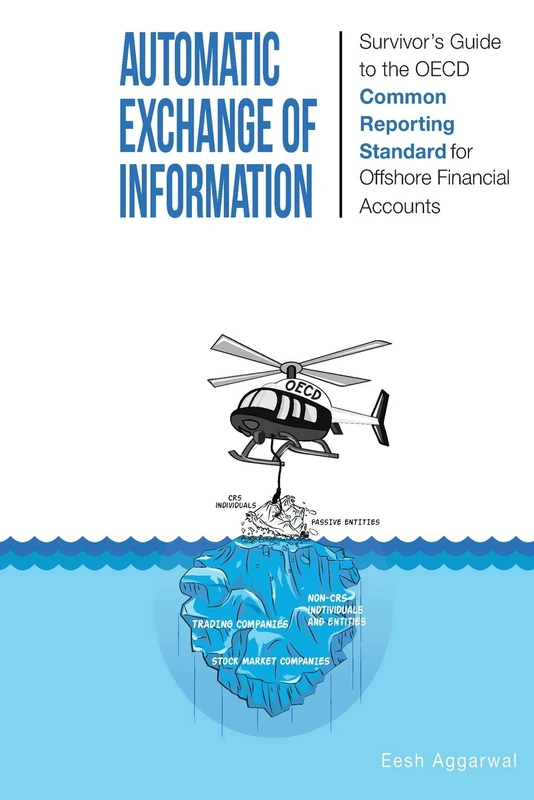 Automatic Exchange of Information: Survivor's Guide to the OECD Common Reporting Standard for Offshore Financial Accounts