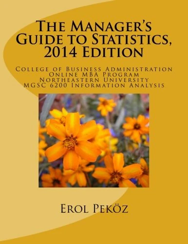 The Manager's Guide to Statistics, Northeastern 2014 Edition