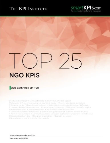 Top 25 NGO KPIs: 2016 Extended Edition: Volume 30 (Top KPIs)