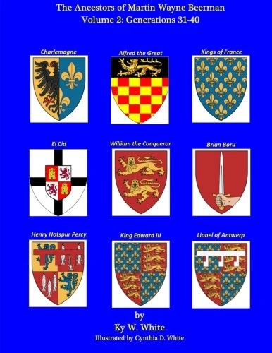 The Ancestors of Martin Wayne Beerman Volume II - Gen 31-40