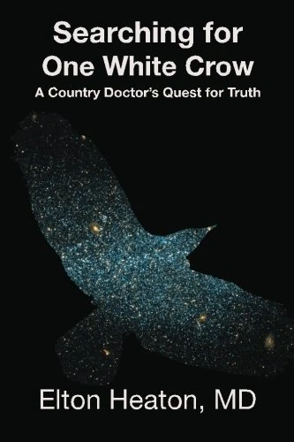 Searching for One White Crow: A Country Doctor's Quest for Truth - Image 1