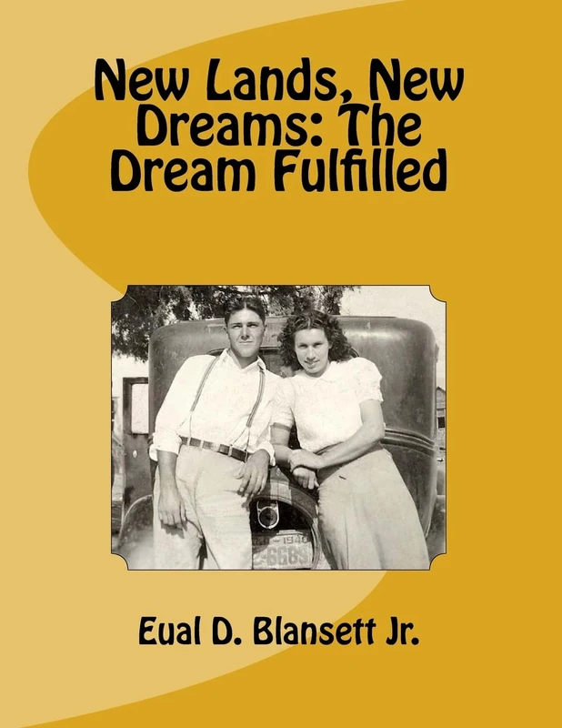 NEW LANDS, NEW DREAMS: The Dream Fulfilled