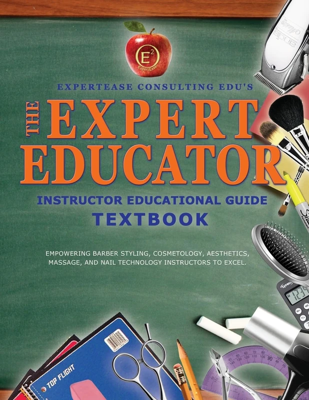 The Expert Educator: Instructor Educational Guide: Volume 1