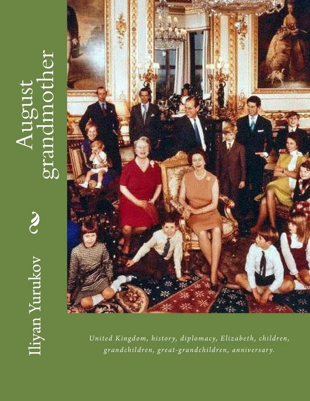 August grandmother: United Kingdom, history, diplomacy, Elizabeth, children, grandchildren, great-grandchildren, anniversary.: Volume 100 (69) - Image 1