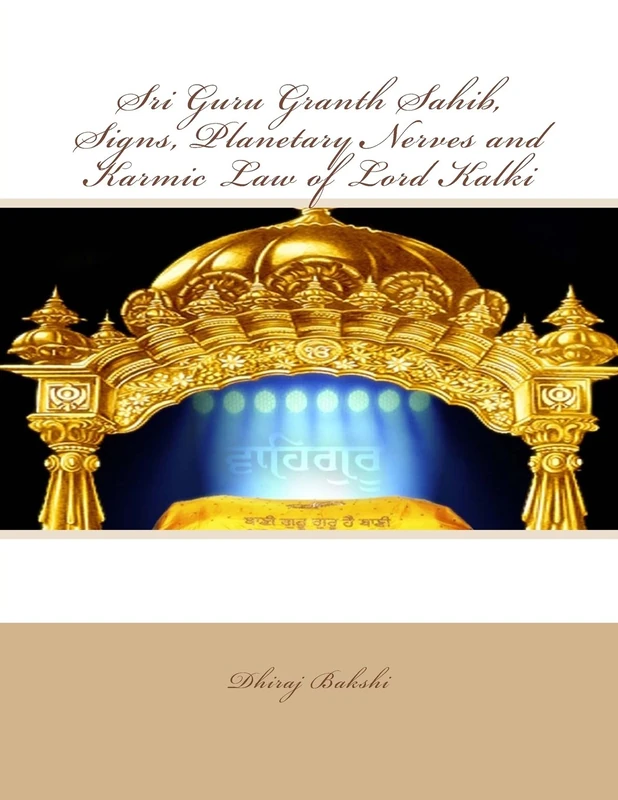 Sri Guru Granth Sahib, Signs, Planetary Nerves and Karmic Law of Lord Kalki