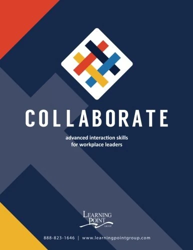 Collaborate: Advanced Interaction Skills for Workplace Leaders