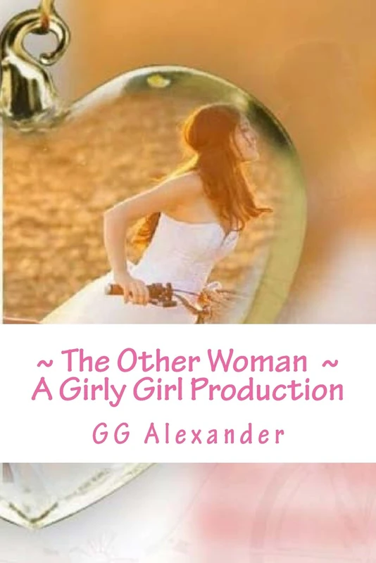 The Other Woman ~: A story of Forbidden Love... A Girly Girl Production