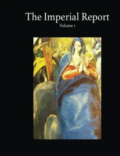 The Imperial Report: Volume 1: St. Jahshua's Campaign for Immortality